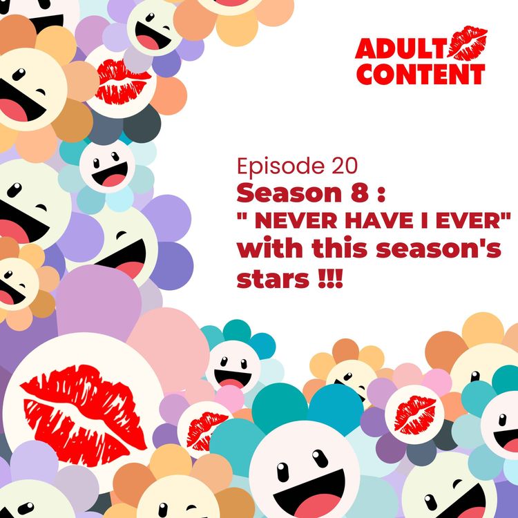 cover art for E20 S8 : NEVER HAVE I EVER" with this season's stars !!!