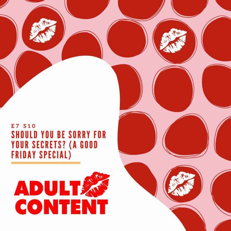 cover art for Should You Be SORRY For Your SECRETS? (A Good Friday Special)