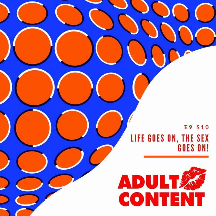 cover art for Life goes on, the SEX goes on!
