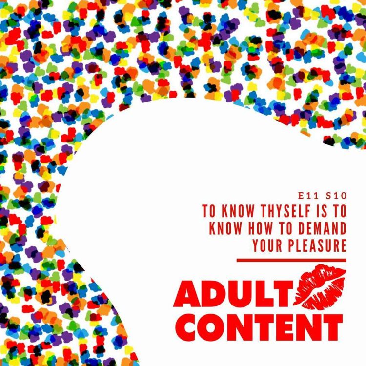 cover art for To Know Thyself Is To Know How To Demand Your Pleasure