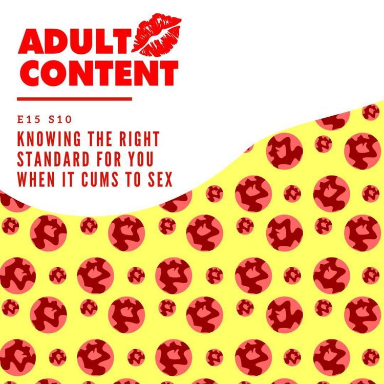 cover art for Knowing the Right Standard for You When It Cums to Sex