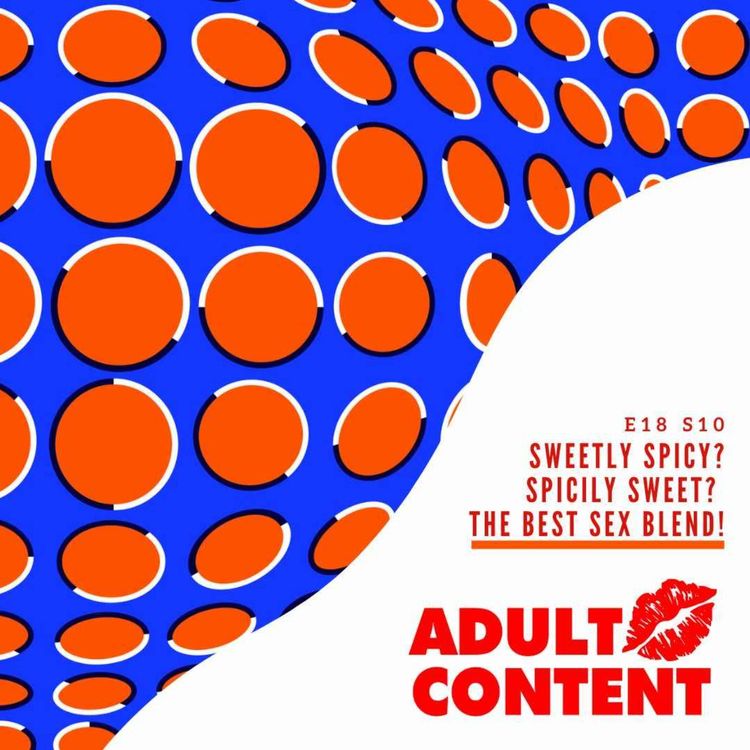 cover art for  Sweetly Spicy? Spicily Sweet? The best SEX blend!