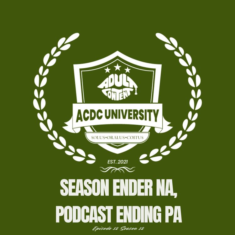 cover art for (E12): Season Ender na, PODCAST ENDING PA