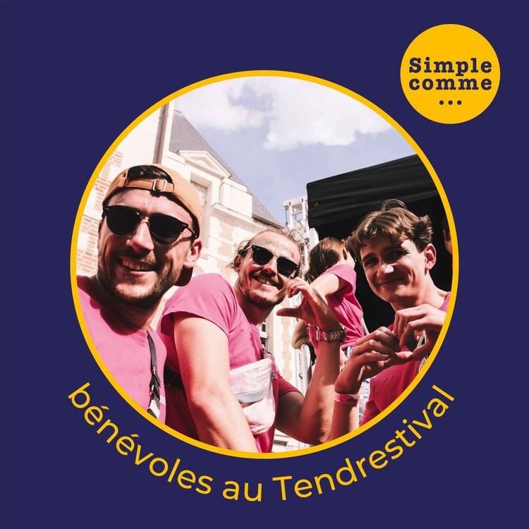 cover art for SIMPLE COMME... bénévoles au Tendrestival