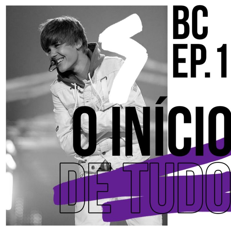 cover art for BieberCast #01 / O Início de Tudo - Com Ana Luiza Serrão e Samuel Montenegro