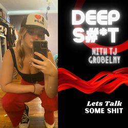 cover art for DEEP S#*T with TJ Grobelny