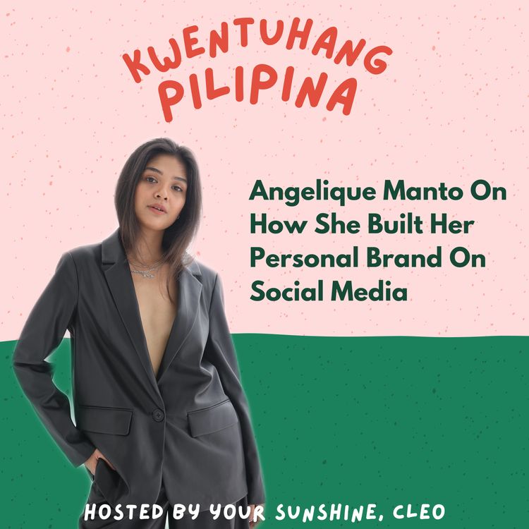 cover art for Ep. 23: Angelique Manto On How She Built Her Personal Brand On Social Media