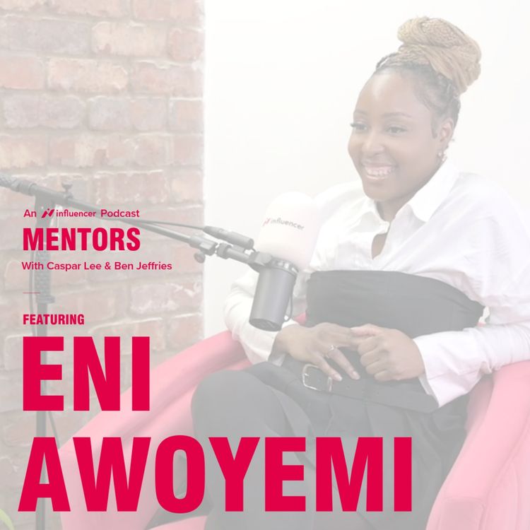 cover art for [Mentors] Beyond the Broadcast: Harnessing Influence on Channel 4 with Eni Awoyemi