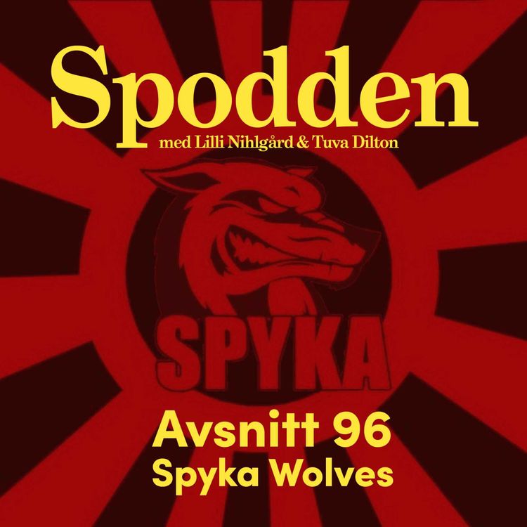 cover art for 96: Spyka Wolves!