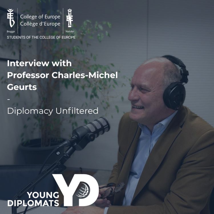 cover art for Interview with Prof. Charles-Michel Geurts - Diplomacy Unfiltered