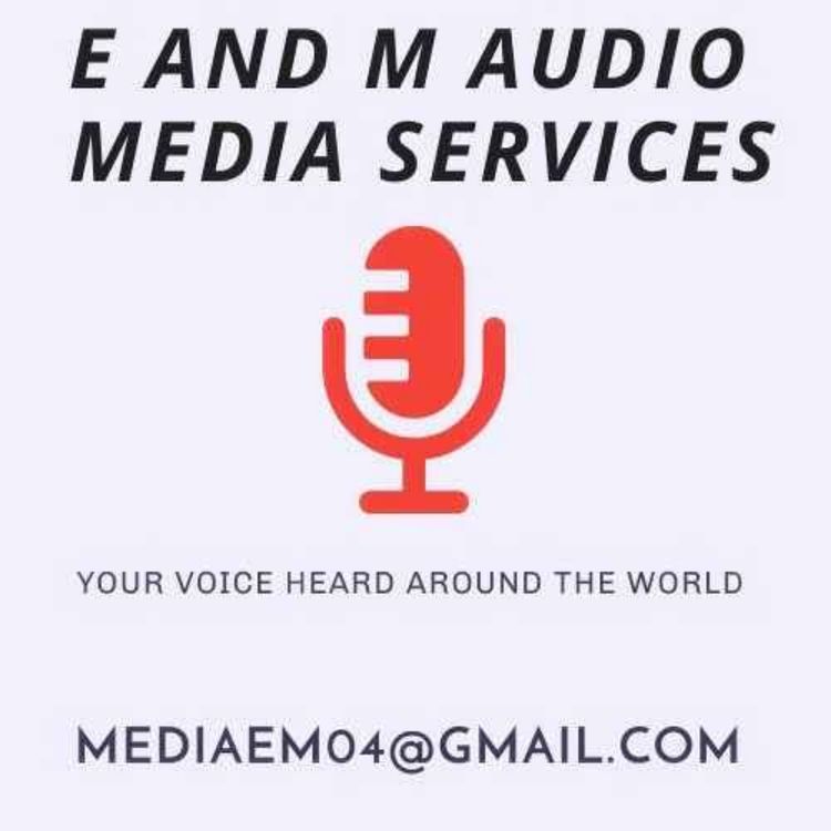 cover art for E AND M AUDIO MEDIA SERVICES SHOW