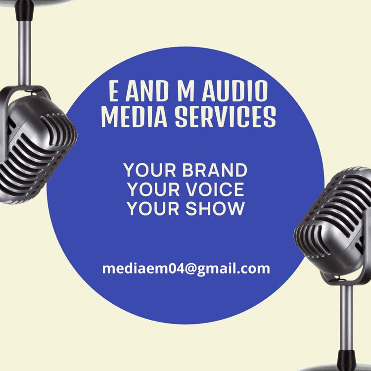 cover art for E AND M AUDIO MEDIA SERVICES SHOWS