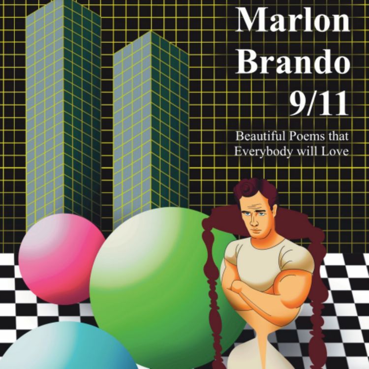 cover art for Release Day: Marlon Brando 9/11: Beautiful Poems That Everybody Will Love