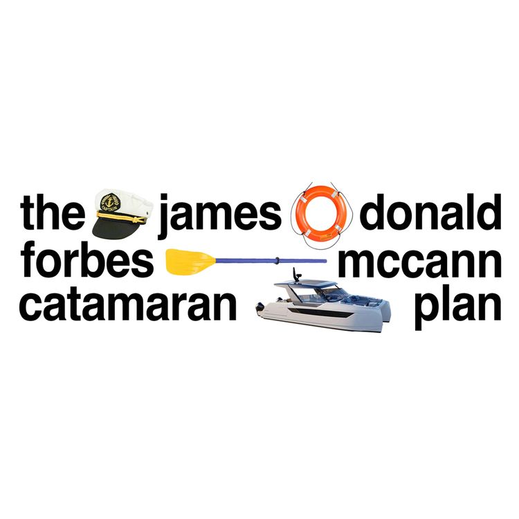 cover art for GOOD SIGNS - James Donald Forbes McCann Catamaran Plan - S2EP#2