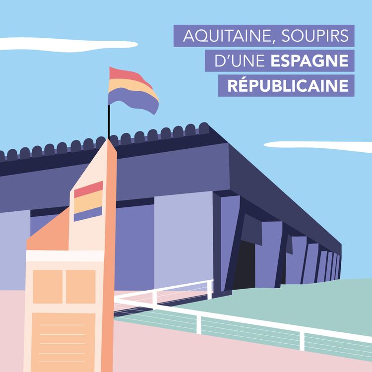 cover art for Aquitaine, soupirs d’une Espagne républicaine - Angoulême, le convoi des 927 (4/8)