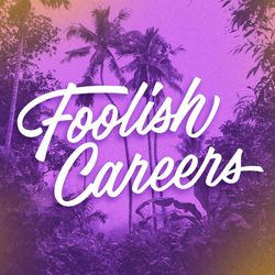cover art for Foolish Careers