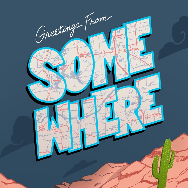 cover art for 📍Greetings from Somewhere
