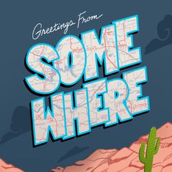 cover art for Greetings from Somewhere | A Travel Show