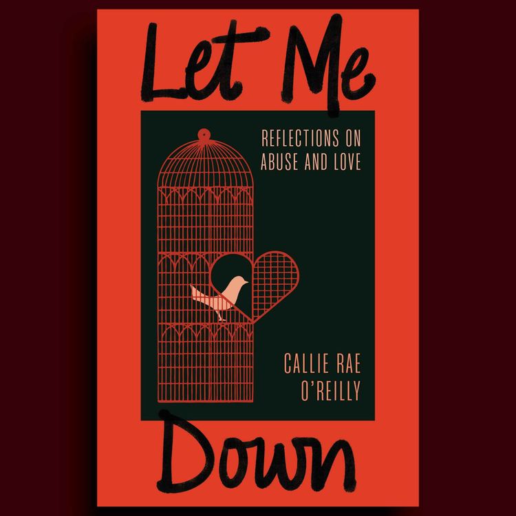 cover art for “Let Me Down” by our own Callie-Rae O'Reilly
