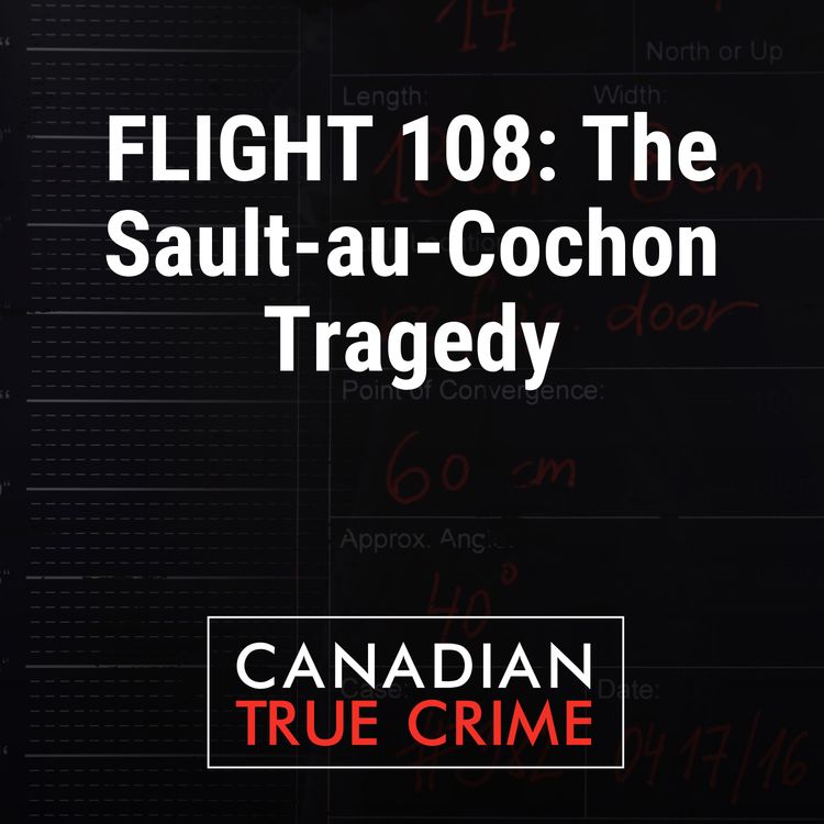 cover art for FLIGHT 108: The Sault-au-Cochon Tragedy