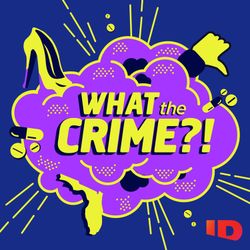 cover art for What The Crime?!