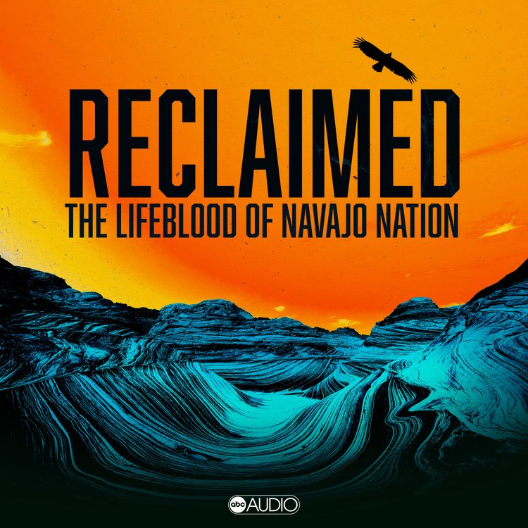 cover art for Reclaimed: The Lifeblood of Navajo Nation