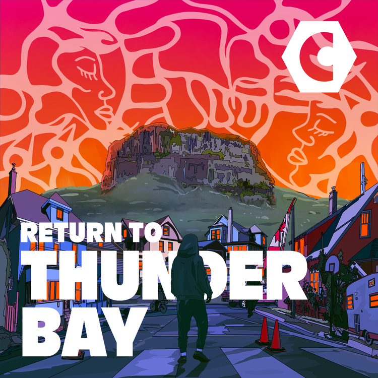 cover art for Return to Thunder Bay - It Happens Because You're Indigenous