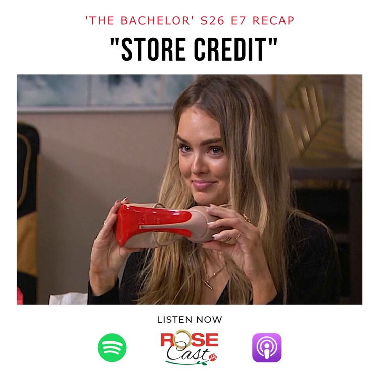 cover art for "Store Credit" | 'The Bachelor' S26 E7