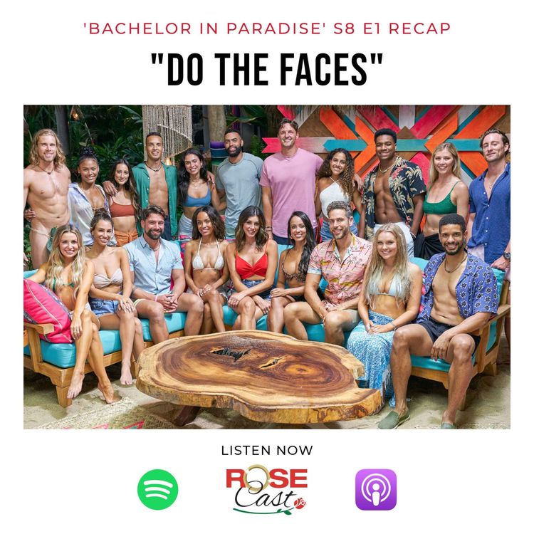 cover art for "Do The Faces" | 'Bachelor in Paradise' S8 E1