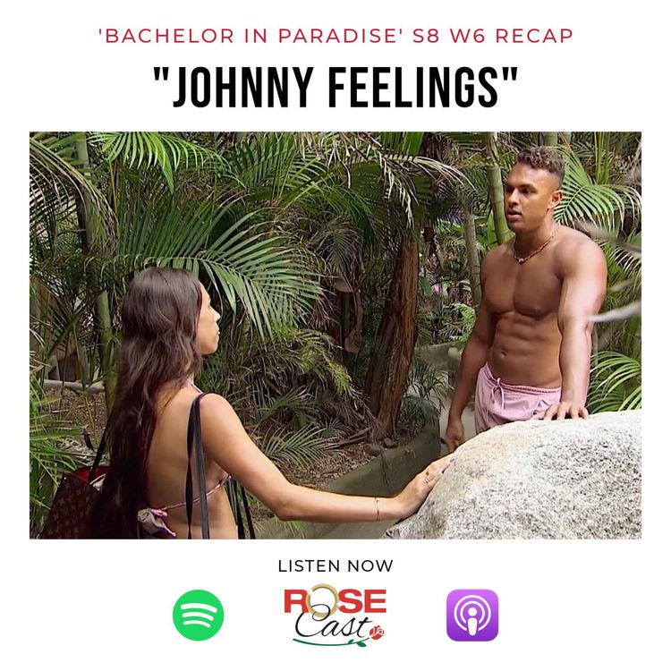 cover art for "Johnny Feelings" | 'Bachelor in Paradise' S8 Week 6