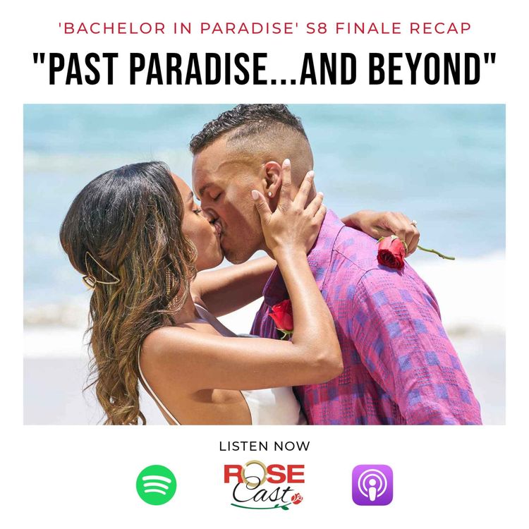 cover art for "Past Paradise...and Beyond" | 'Bachelor in Paradise' S8 Finale