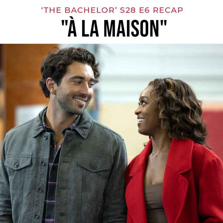 cover art for "À La Maison" | 'The Bachelor' S28 E6