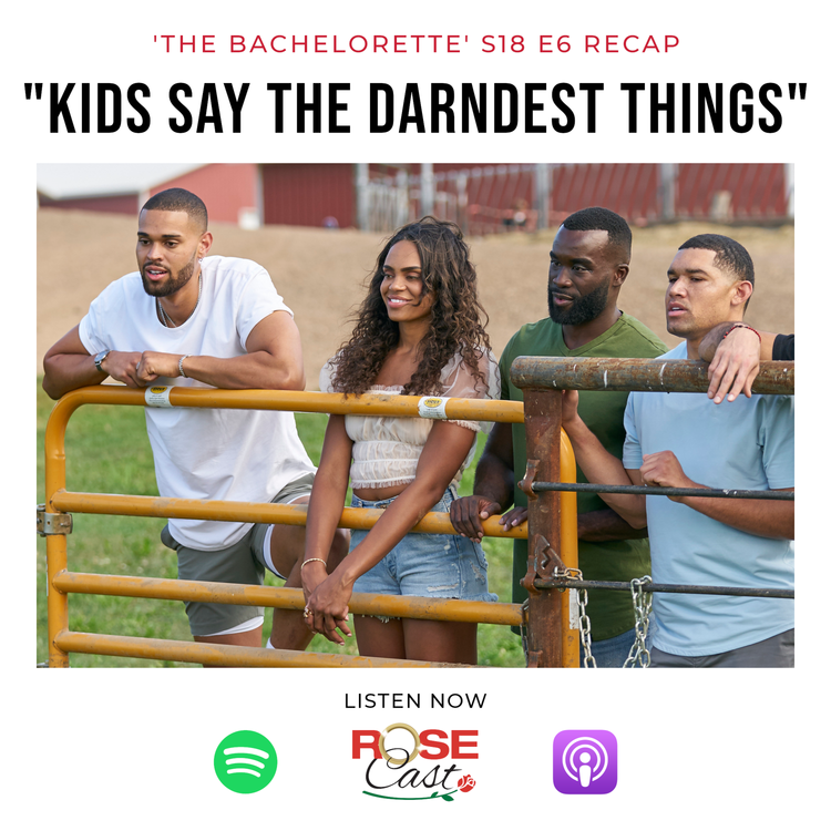 cover art for "Kids Say The Darndest Things" | 'The Bachelorette' S18 E6