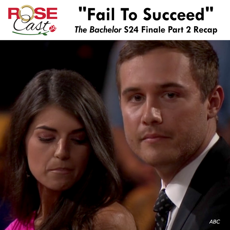 cover art for "Fail To Succeed" | 'The Bachelor' S24 Finale Part 2 Recap