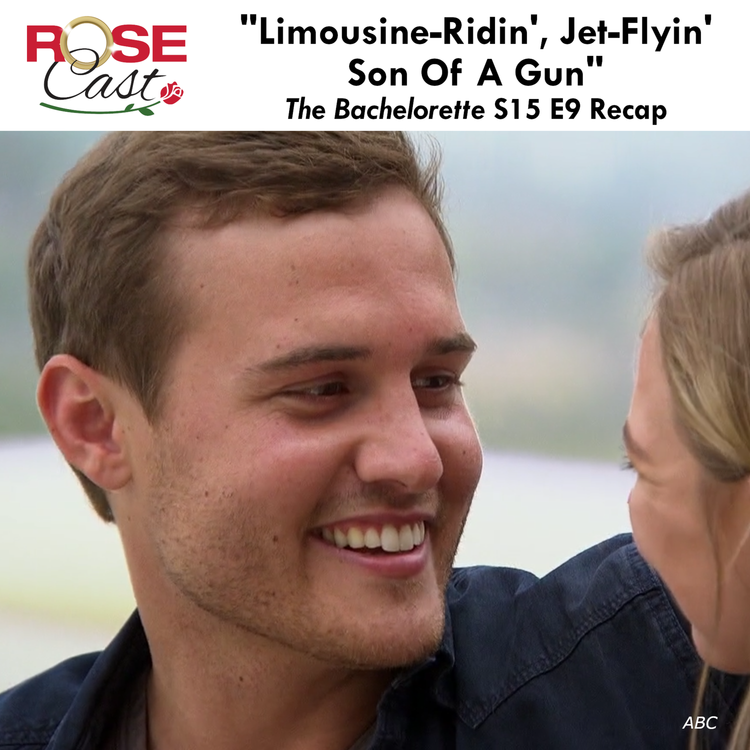 cover art for "Limousine-Ridin', Jet-Flyin' Son Of A Gun" | 'The Bachelorette' S15 E9 Recap