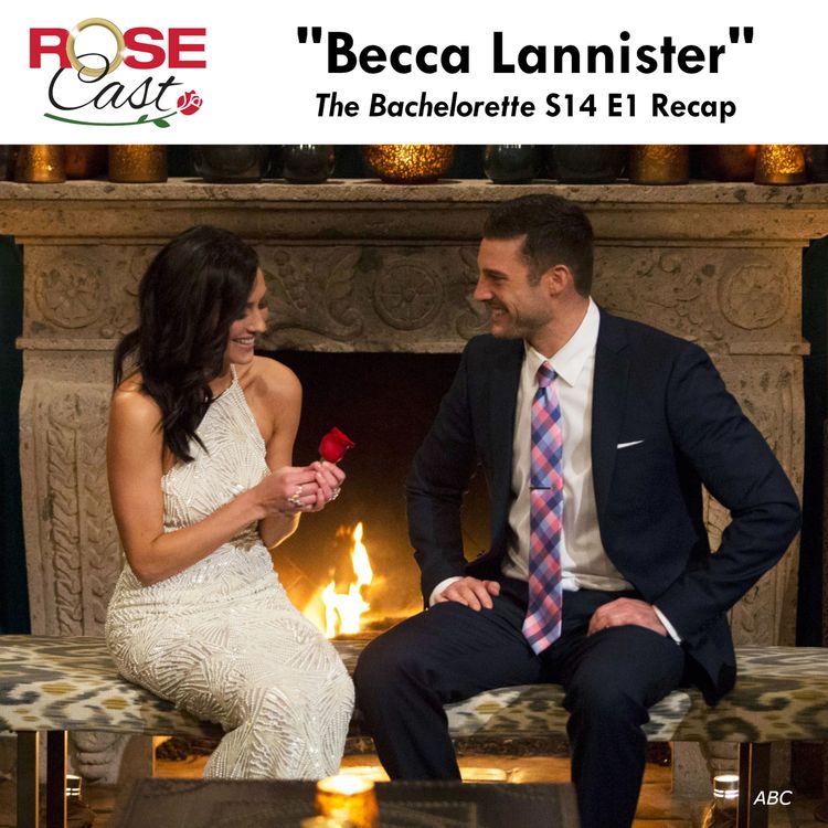 cover art for "Becca Lannister" | 'The Bachelorette' S14 E1 Recap
