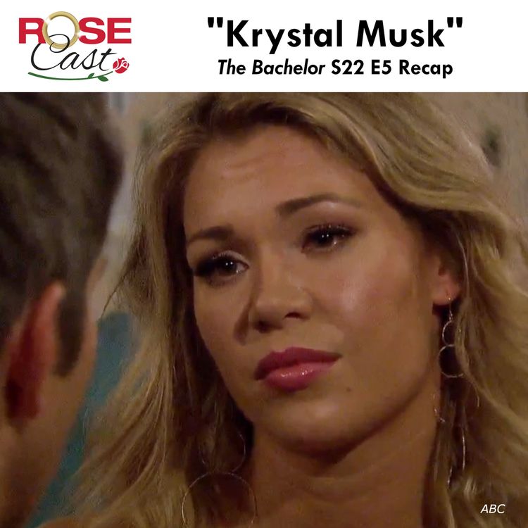 cover art for "Krystal Musk" | 'The Bachelor' S22 E5 Recap
