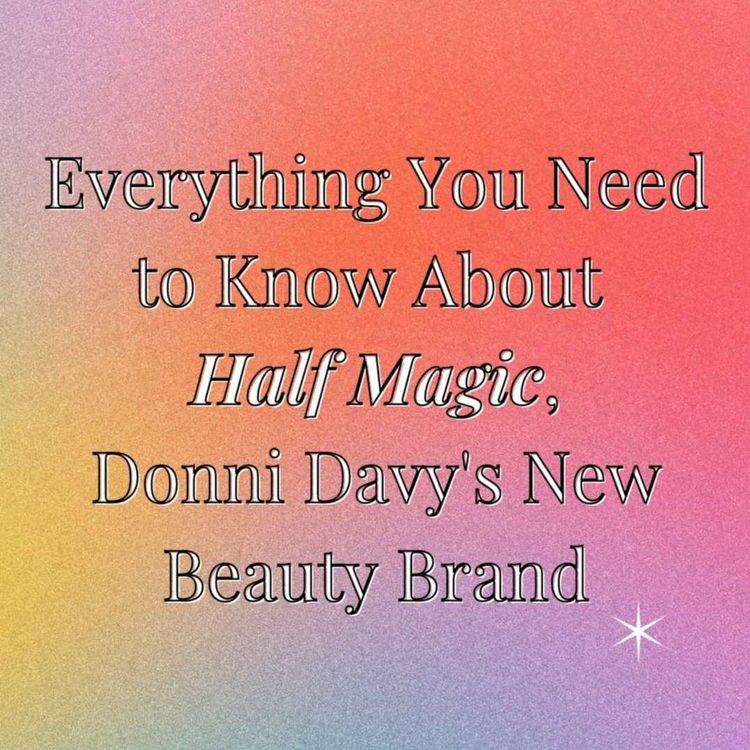 cover art for All the Exclusive Details about Donni Davy's New Euphoria Makeup Line
