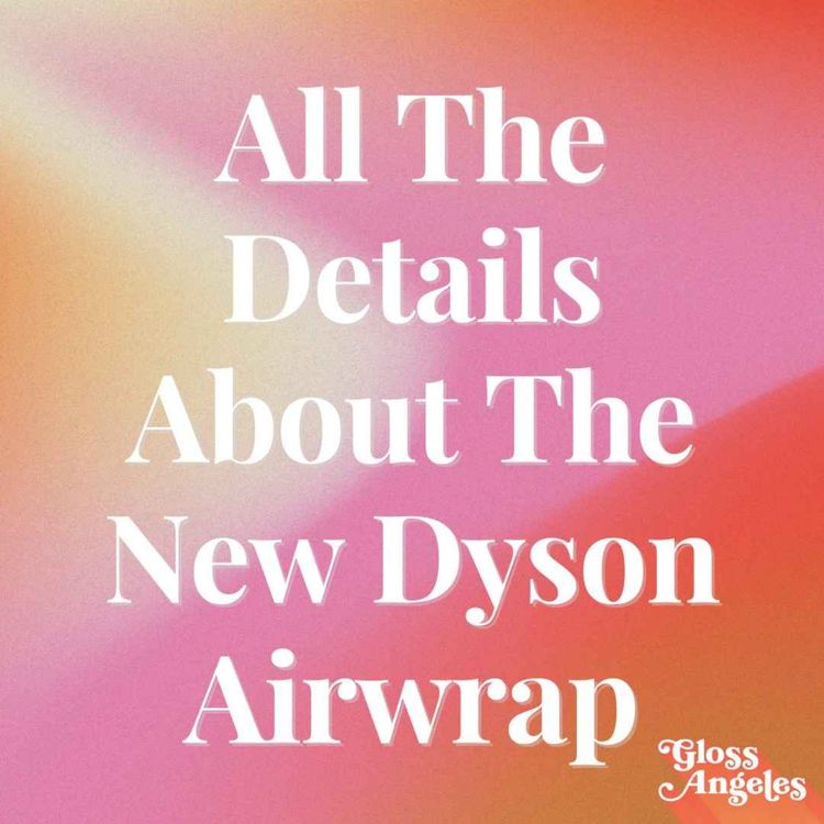 cover art for There's a New Dyson Airwrap Coming This Summer
