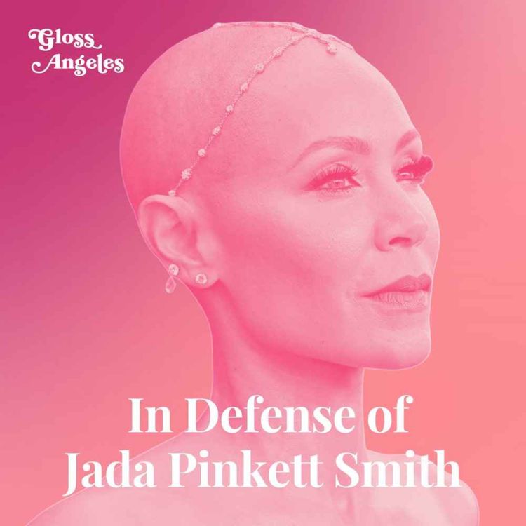 cover art for In Defense of Jada Pinkett Smith