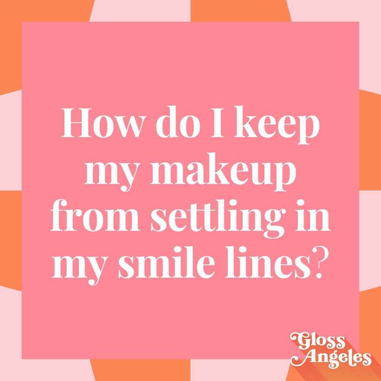 cover art for How to Keep Your Makeup From Creasing in Your Smile Lines (and Other Summer Beauty Q's)