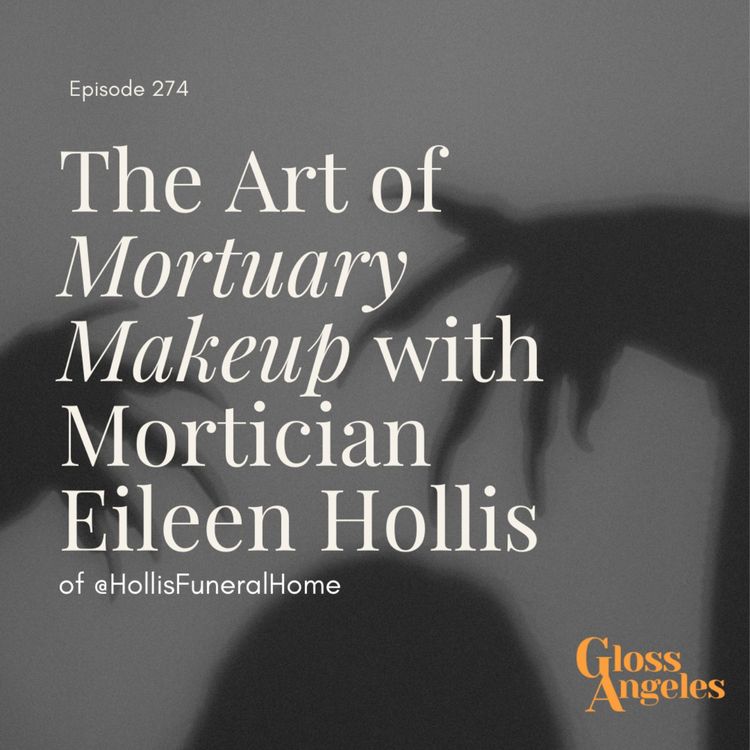 cover art for The Art of Mortuary Makeup with Mortician Eileen Hollis