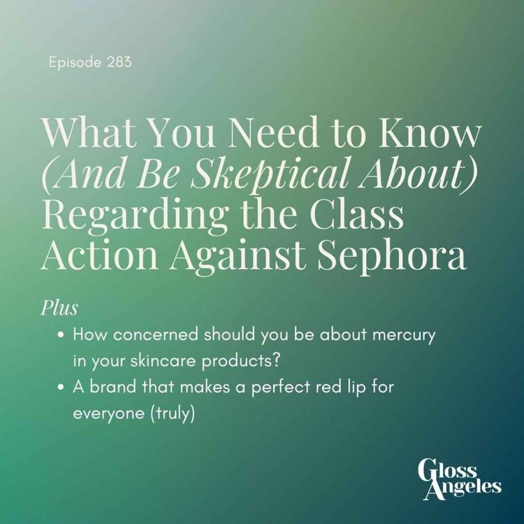 cover art for What You Need to Know (And Be Skeptical About) Regarding the Class Action Against Sephora