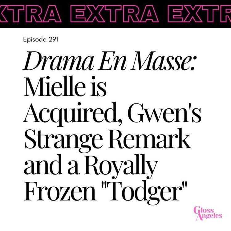 cover art for Drama En Masse: Mielle is Acquired, Gwen's Strange Remark and a Royally Frozen "Todger"
