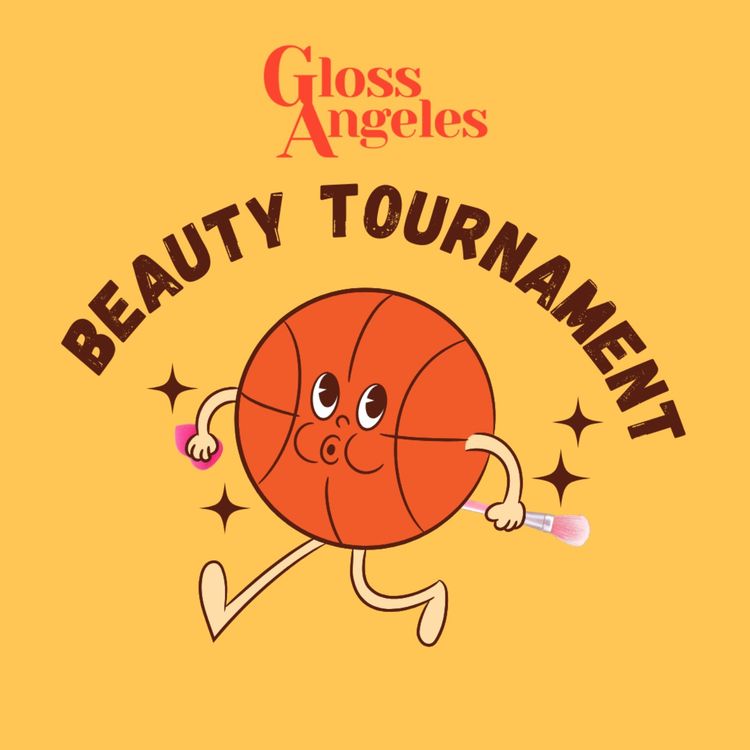 cover art for The Gloss Angeles Beauty Tournament: Final Four