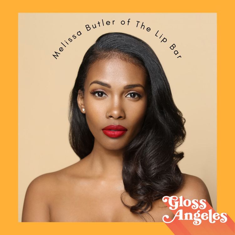 cover art for From TV Rejection to the #1 Selling Lipstick in Target: The Lip Bar's Melissa Butler on How to Persist with Grace