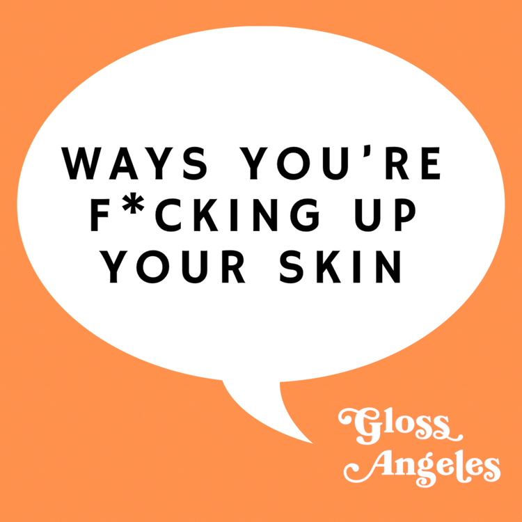 cover art for The 3 Most Commons Ways You're F*cking Up Your Skincare Routine