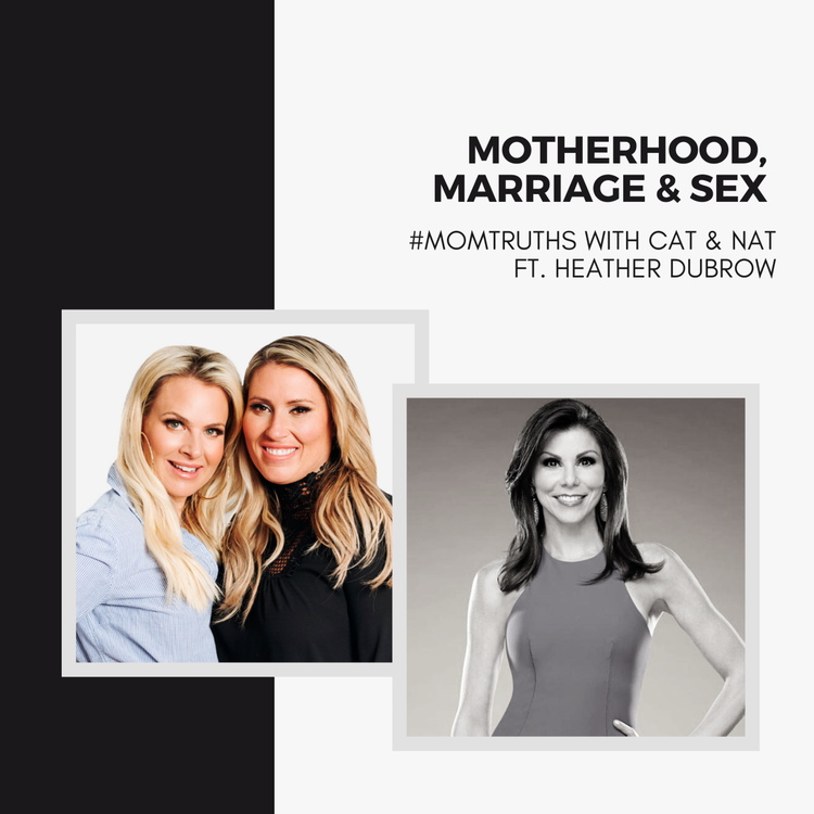 cover art for Motherhood, Marriage & Sex with Heather Dubrow