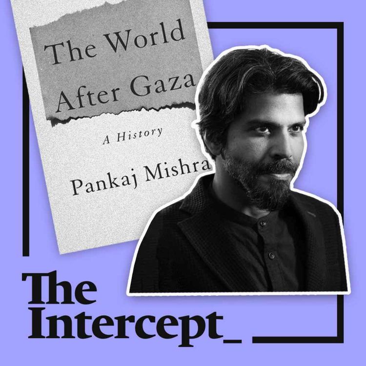cover art for Israel’s “Culture of Cruelty” Inspires the Far Right Worldwide, Says Pankaj Mishra