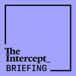cover art for The Intercept Briefing